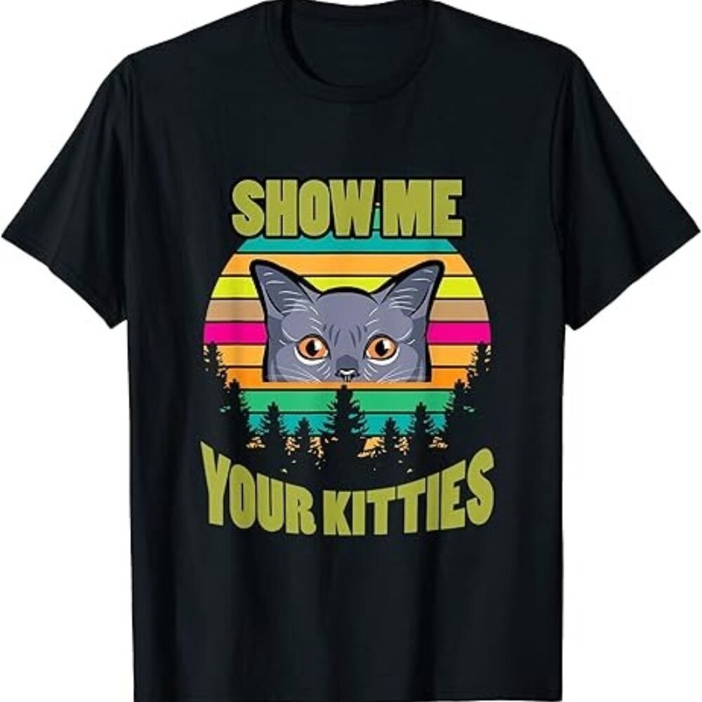 Show Me Your Kitties Cat Kitten Cats Owner Retro T-Shirt